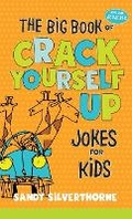 Cover: The Big Book of Crack Yourself Up Jokes for Kids - Fleming H. Revell Company