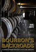 Cover: Bourbon's Backroads - The University Press of Kentucky