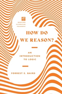 Enlarge image Cover: How Do We Reason? - IVP Academic