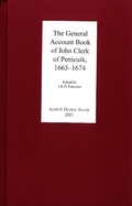 Cover: The General Account Book of John Clerk of Penicuik, 1663-1674 - Scottish History Society