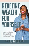 Cover: Redefine Wealth for Yourself - Seek Wisdom Find Wealth Publishing
