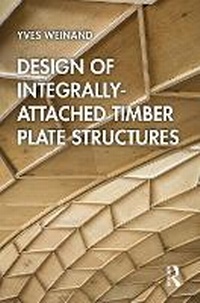 Enlarge image Cover: Design of Integrally-Attached Timber Plate Structures - Routledge