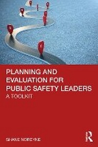 Abbildung von: Planning and Evaluation for Public Safety Leaders - Routledge