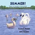 Cover: Summer! Time to Search for Food, A Story about Trumpeter Swans - Renner Writes