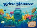 Cover: Kobee Manatee: Climate Change and The Great Blue Hole Hazard - Thompson Mill Press