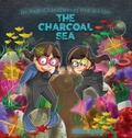 Cover: The Magical Adventures of Madi and Sass - The Charcoal Sea - IngramSpark