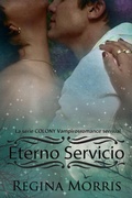 Cover: Eterno Servicio (Libro # 1 de la Serie La COLONIA, #1) - Babelcube Inc.