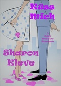 Cover: K&uuml;ss Mich - Sharon Kleve