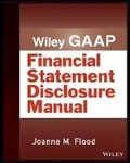 Cover: Wiley GAAP - Financial Statement Disclosures Manual - Wiley