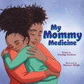 Cover: My Mommy Medicine - St Martin's Press