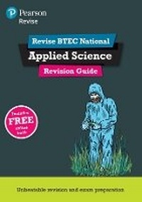 Enlarge image Cover: Revise BTEC National Applied Science Revision Guide (Second edition) - Pearson Education Limited