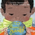 Cover: To Change a Planet - Scholastic US