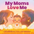 Cover: My Moms Love Me (BB) - Scholastic US