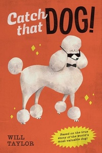 Enlarge image Cover: Catch That Dog! - Scholastic US