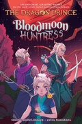 Cover: Bloodmoon Huntress (The Dragon Prince Graphic Novel #2) - Scholastic US