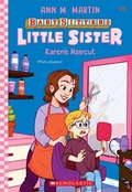 Cover: Karen's Haircut (Baby-Sitters Little Sister #8) - Scholastic US