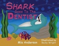 Cover: Shark Goes to the Dentist - Austin Macauley Publishers Ltd