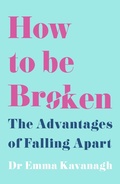 Cover: How to Be Broken - Orion Spring
