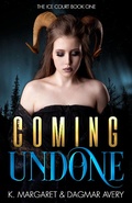 Cover: Coming Undone (The Ice Court, #1) - The Ice Court