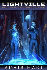 Enlarge image Cover: Lightville: Book 2 of The Inspector Dalton Files - Adair Hart