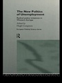 Cover: The New Politics of Unemployment - Routledge