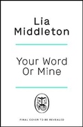 Cover: Your Word Or Mine - Michael Joseph Ltd