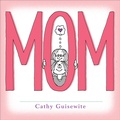 Cover: Mom - Andrews McMeel Publishing, LLC