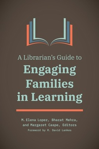 Abbildung von: A Librarian's Guide to Engaging Families in Learning - Libraries Unlimited Inc