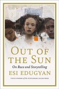 Cover: Out of the Sun - House of Anansi Press