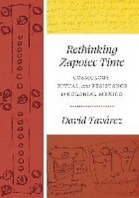 Enlarge image Cover: Rethinking Zapotec Time - University of Texas Press