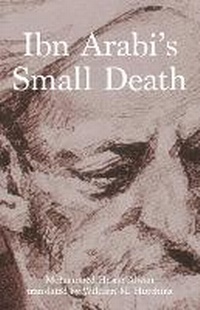 Enlarge image Cover: Ibn Arabi's Small Death - University of Texas Press