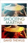 Cover: Shooting Martha - Weidenfeld and Nicholson