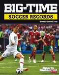 Cover: Big-Time Soccer Records - Capstone Press