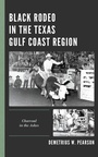 Cover: Black Rodeo in the Texas Gulf Coast Region - Lexington Books
