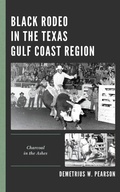Cover: Black Rodeo in the Texas Gulf Coast Region - Lexington Books
