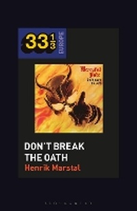 Abbildung von: Mercyful Fate's Don't Break the Oath - Bloomsbury Academic USA