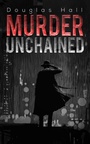 Cover: Murder Unchained - Austin Macauley Publishers