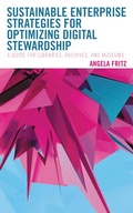 Cover: Sustainable Enterprise Strategies for Optimizing Digital Stewardship - Rowman & Littlefield Publishers