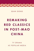 Cover: Remaking Red Classics in Post-Mao China - Rowman & Littlefield Publishers
