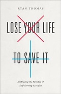 Cover: Lose Your Life to Save It - Baker Books