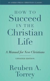 Enlarge image Cover: How to Succeed in the Christian Life - Aneko Press