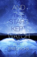 Cover: And The Stars Kept Watch - Atmosphere Press