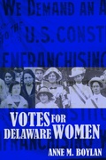 Cover: Votes for Delaware Women - University of Delaware Press