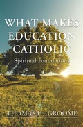 Cover: What Makes Education Catholic - Orbis Books (USA)