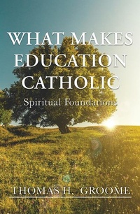Enlarge image Cover: What Makes Education Catholic - Orbis Books (USA)
