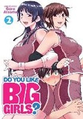 Cover: Do You Like Big Girls? Vol. 2 - Seven Seas Entertainment, LLC