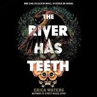 Enlarge image Cover: The River Has Teeth - HarperCollins