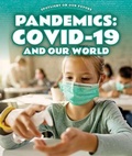 Cover: Pandemics: Covid-19 and Our World - PowerKids Press