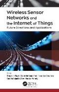Cover: Wireless Sensor Networks and the Internet of Things - Apple Academic Press Inc.