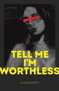 Cover: Tell Me I'm Worthless - Cipher Press
